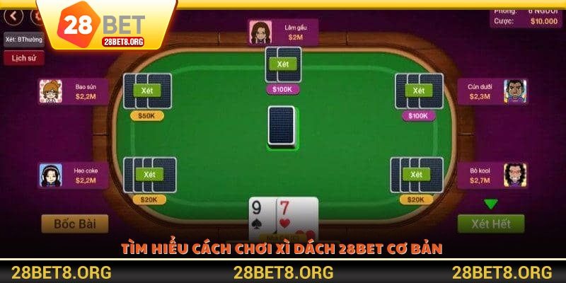 Tìm hiểu cách chơi Xì Dách 28BET cơ bản