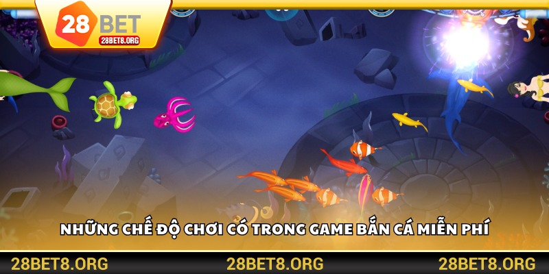 Những chế độ chơi có trong game bắn cá miễn phí
