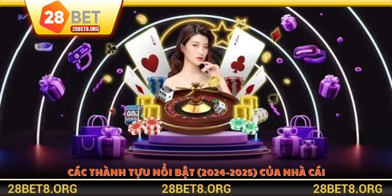 Các thành tựu nổi bật (2024-2025) của nhà cái