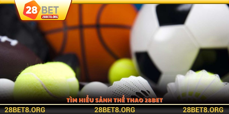 Tìm hiểu sảnh thể thao 28BET