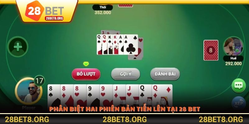 Phân biệt hai phiên bản Tiến Lên tại 28 BET